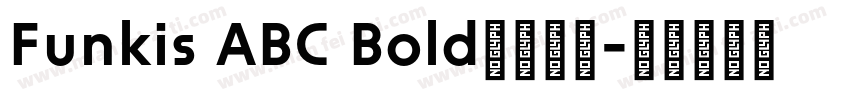 Funkis ABC Bold字体下载字体转换